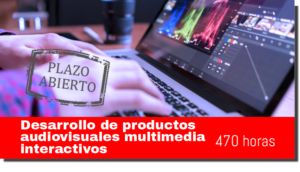 DESARROLLO DE PRODUCTOS AUDIOVISUALES MULTIMEDIA INTERACTIVOS Formación SEXPE